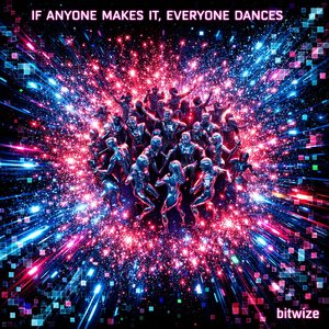 If Anyone Makes It, Everyone Dances album art